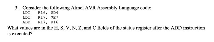 Consider the following Atmel AVR Assembly