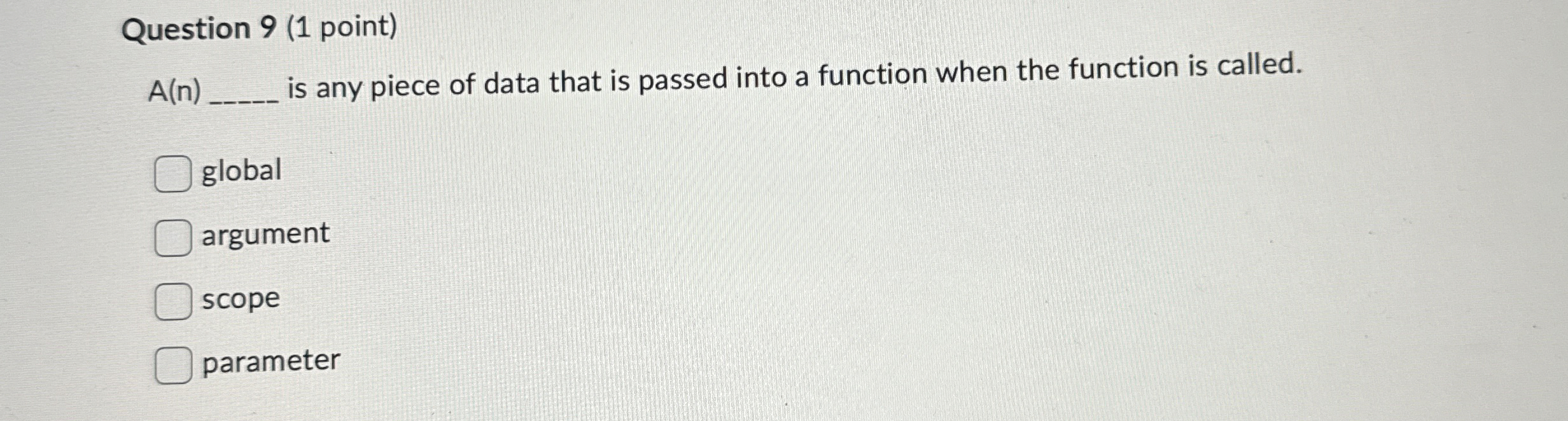 Question 9 ( 1 point ) A ( n ) is any piece of