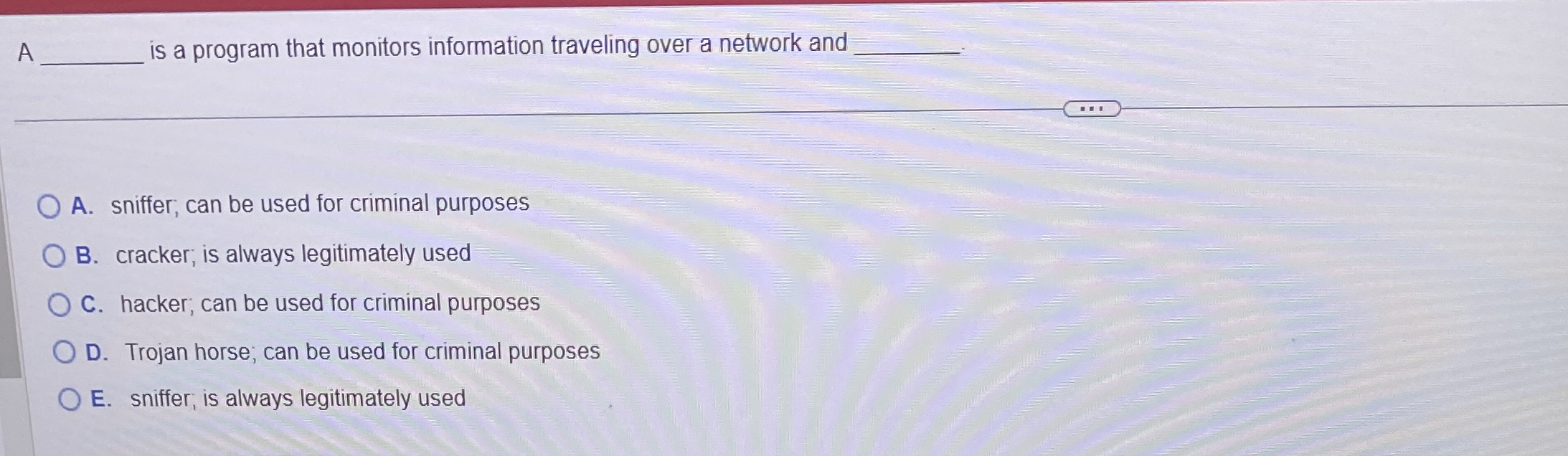A is a program that monitors information