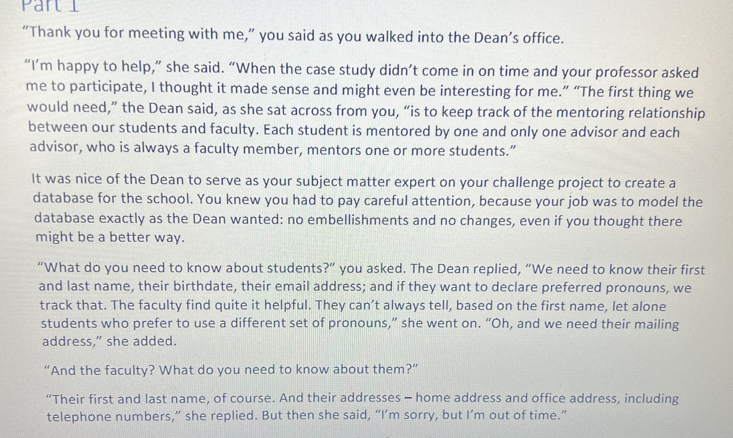 "Thank you for meeting with me , " you said as