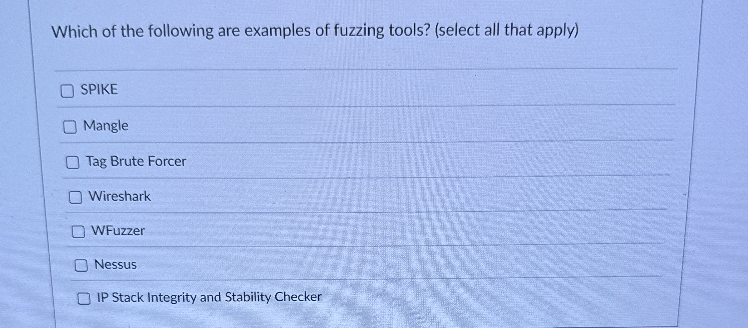 Which of the following are examples of fuzzing
