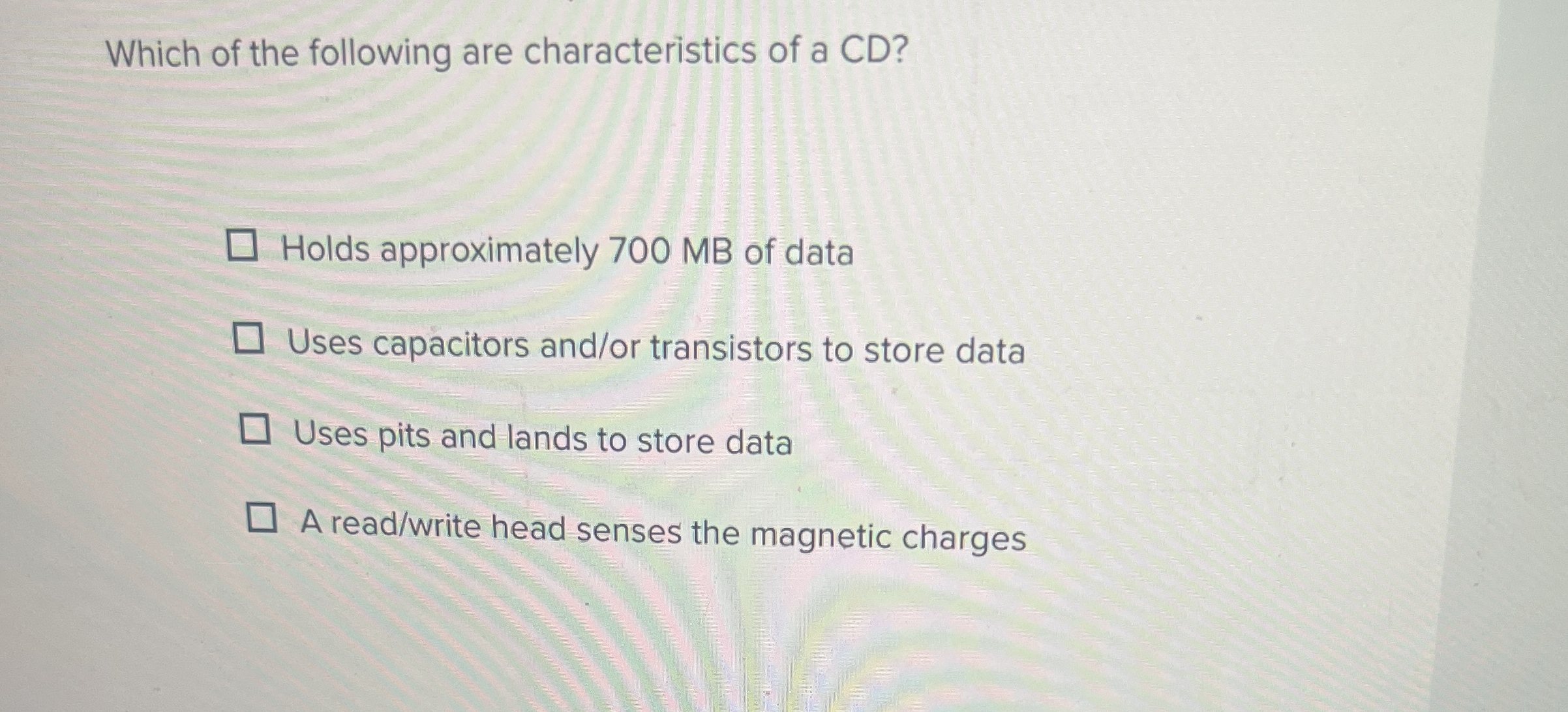 Which of the following two are advantages of