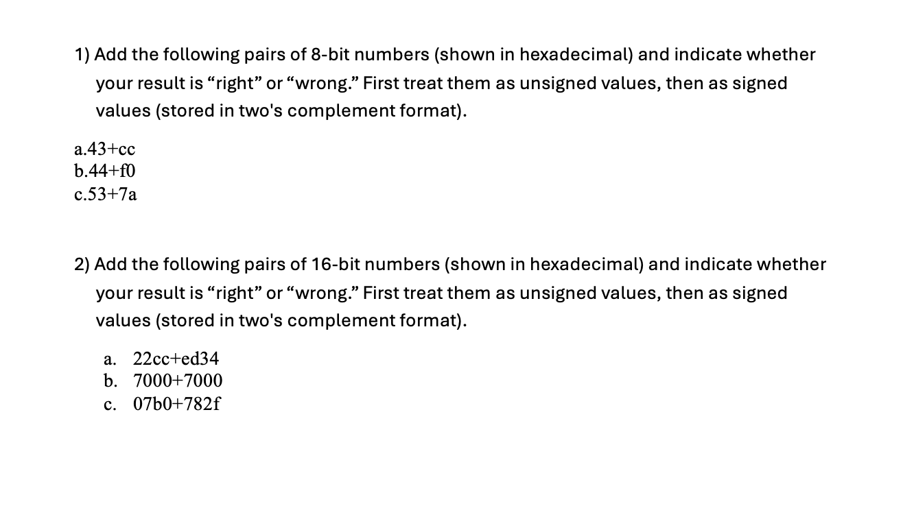 Add the following pairs of 8 - bit numbers (