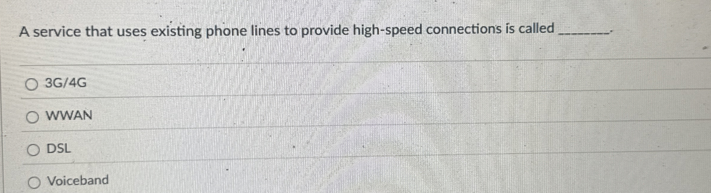 A service that uses existing phone lines to
