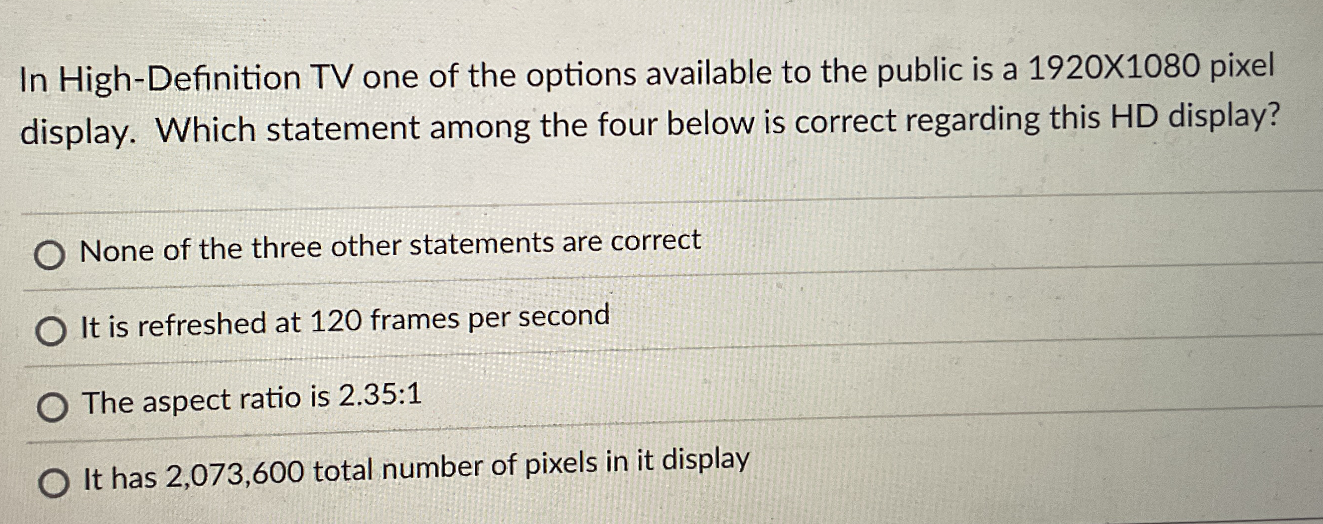 In High - Definition TV one of the options