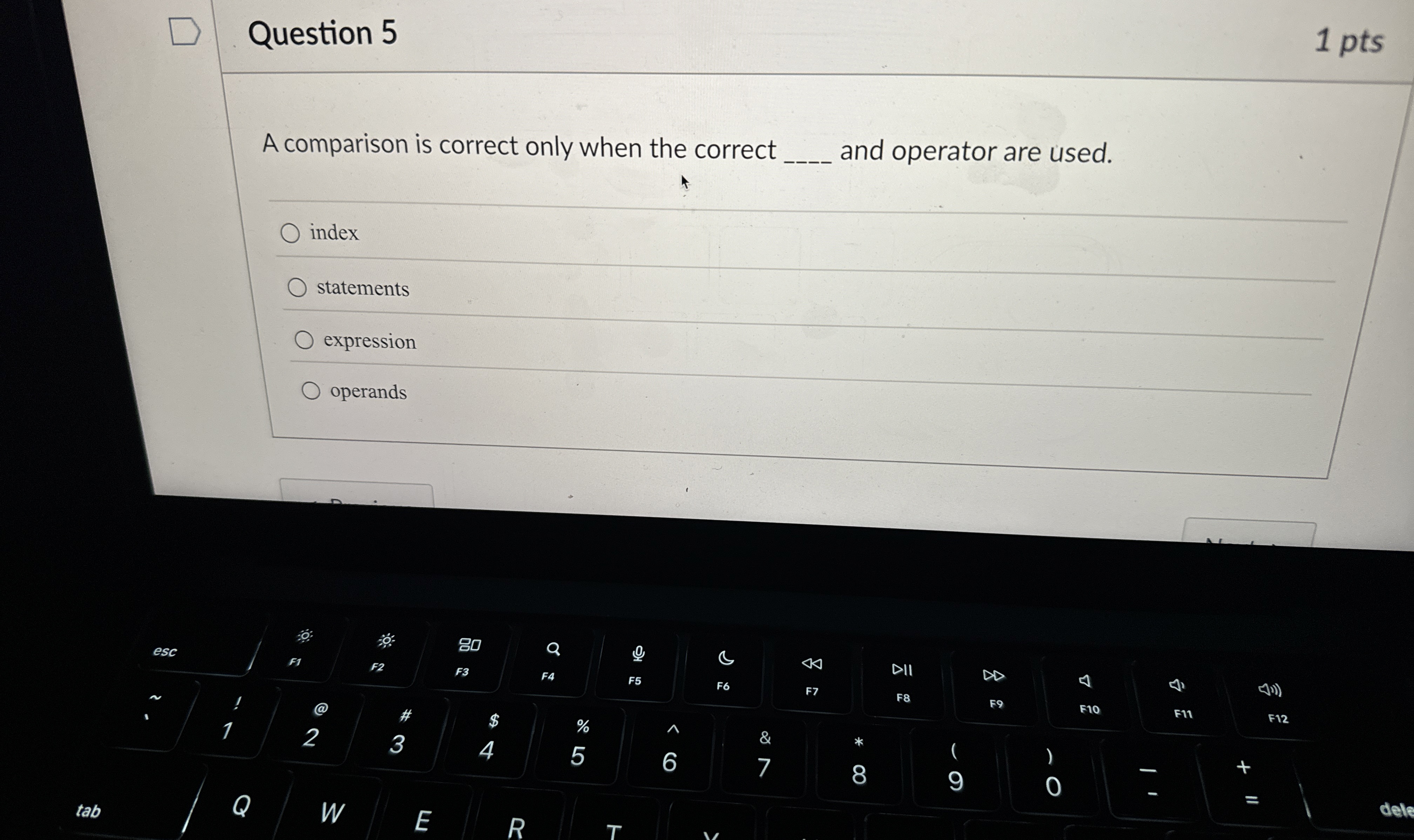 Question 5 A comparison is correct only when the