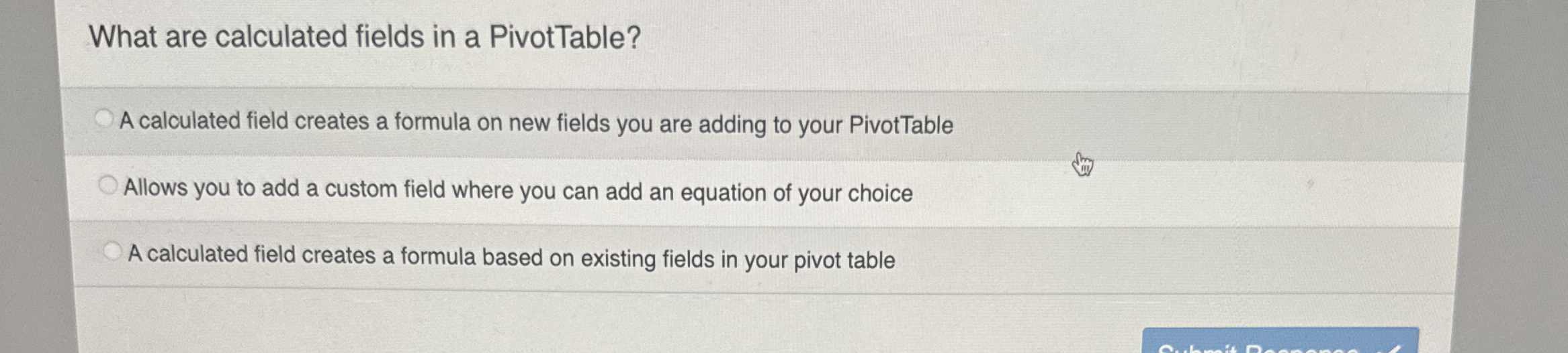 What are calculated fields in a PivotTable? A