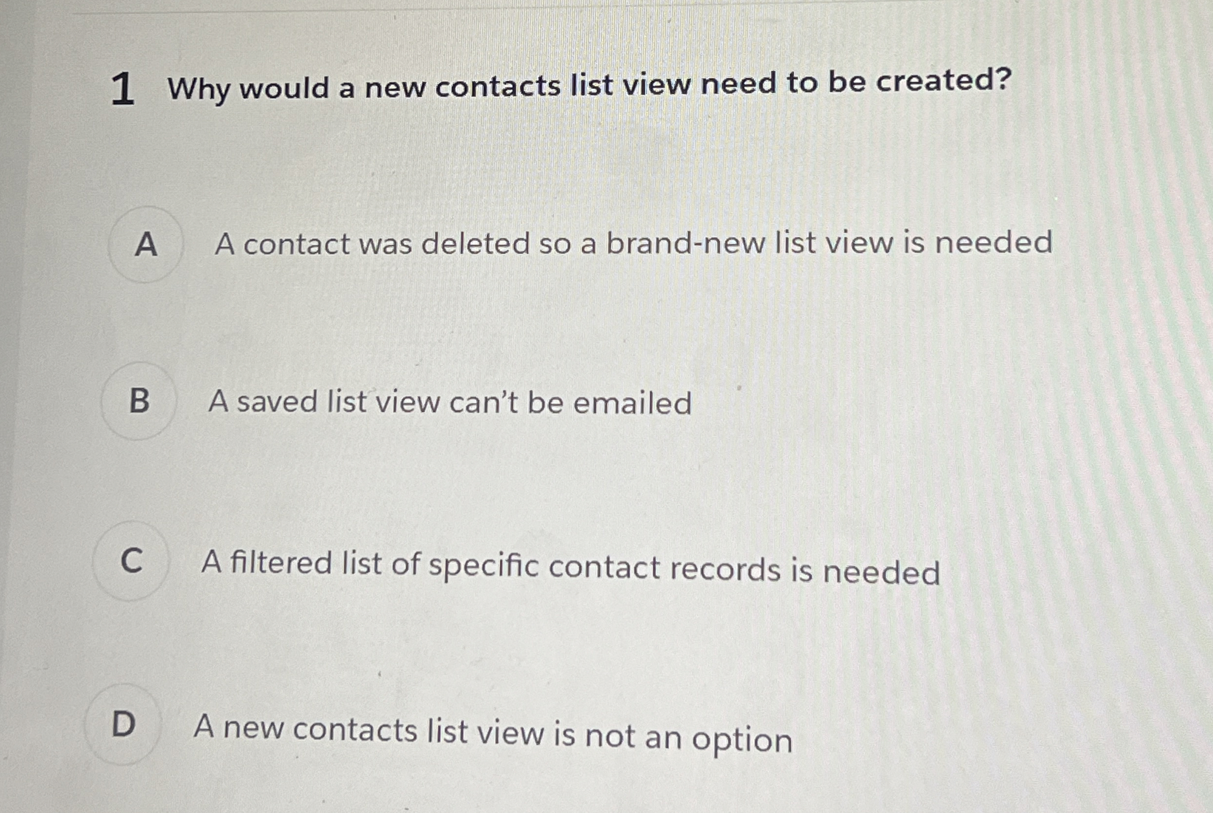1 Why would a new contacts list view need to be