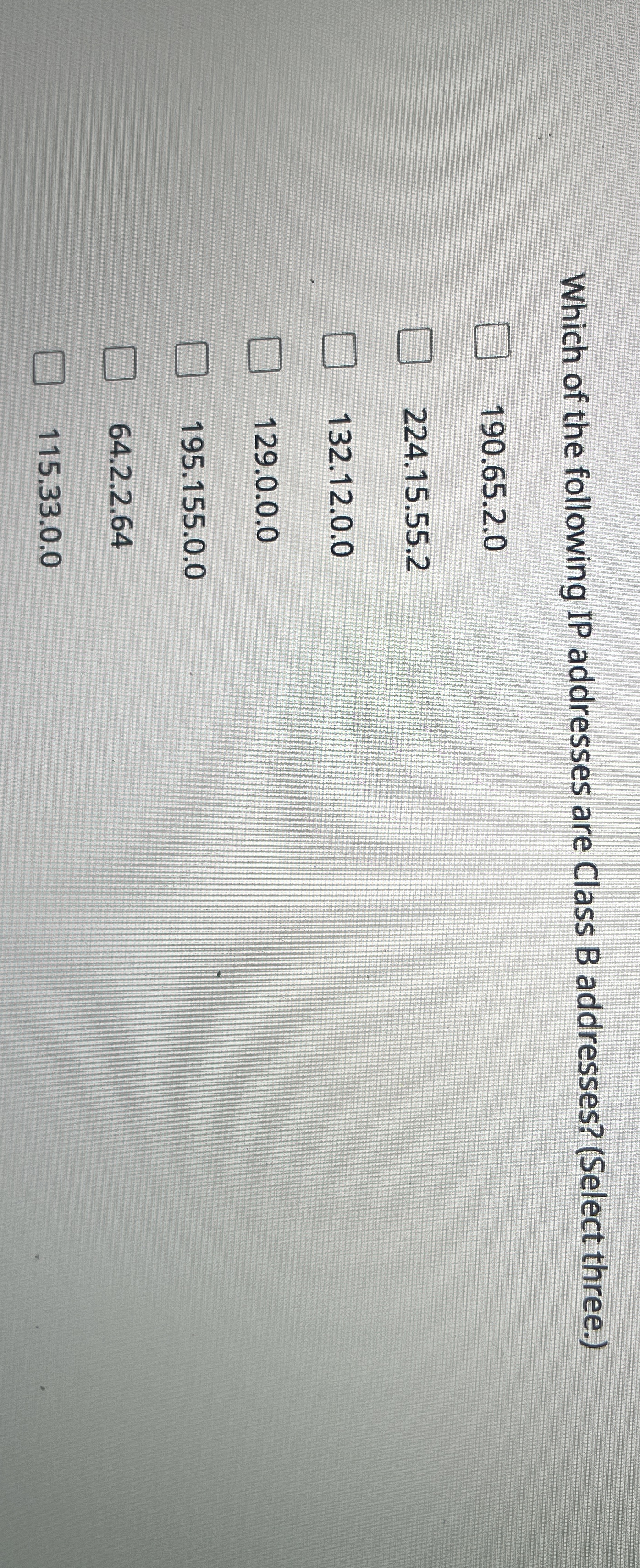 Which of the following IP addresses are Class B