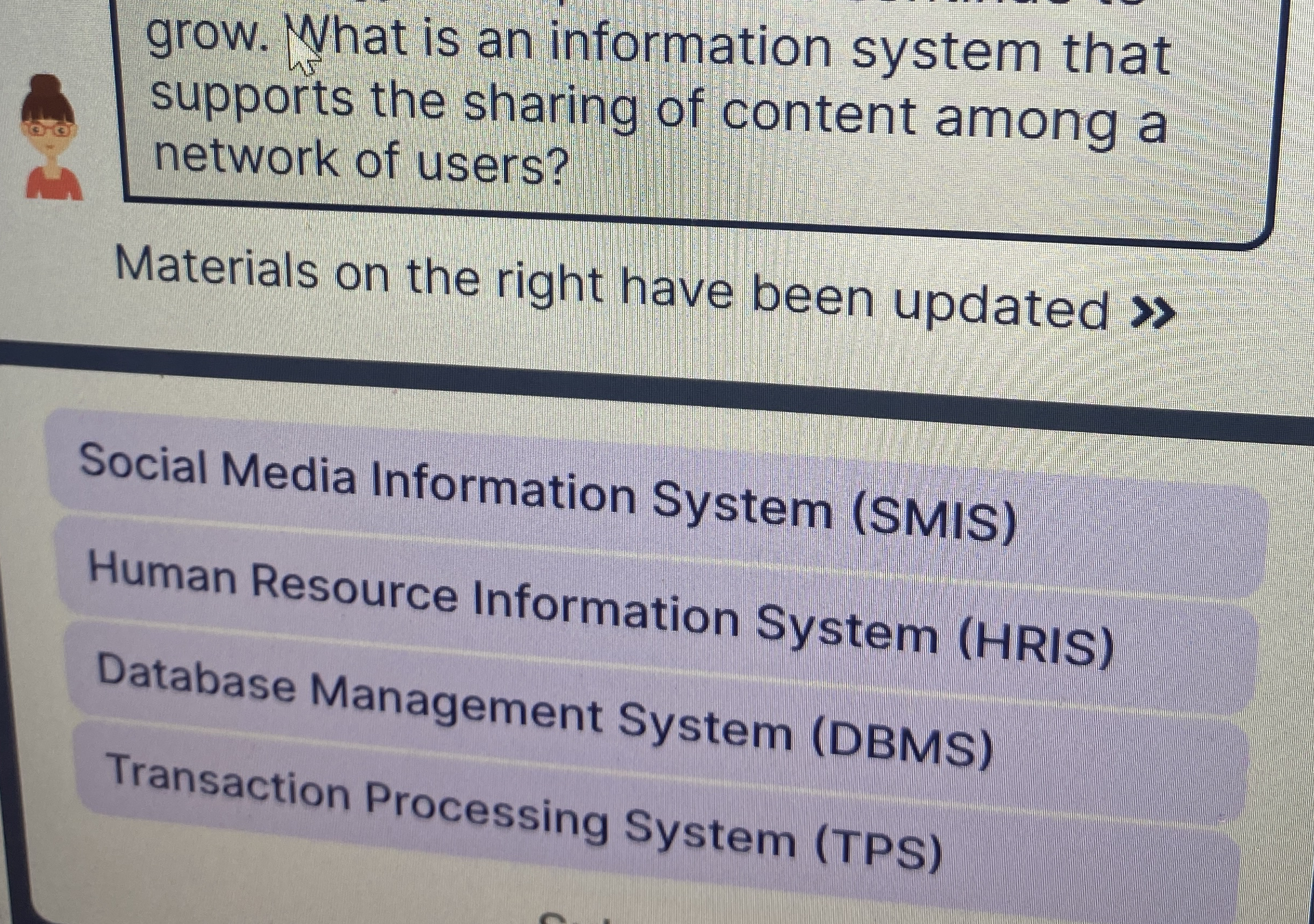 grow. What is an information system that supports