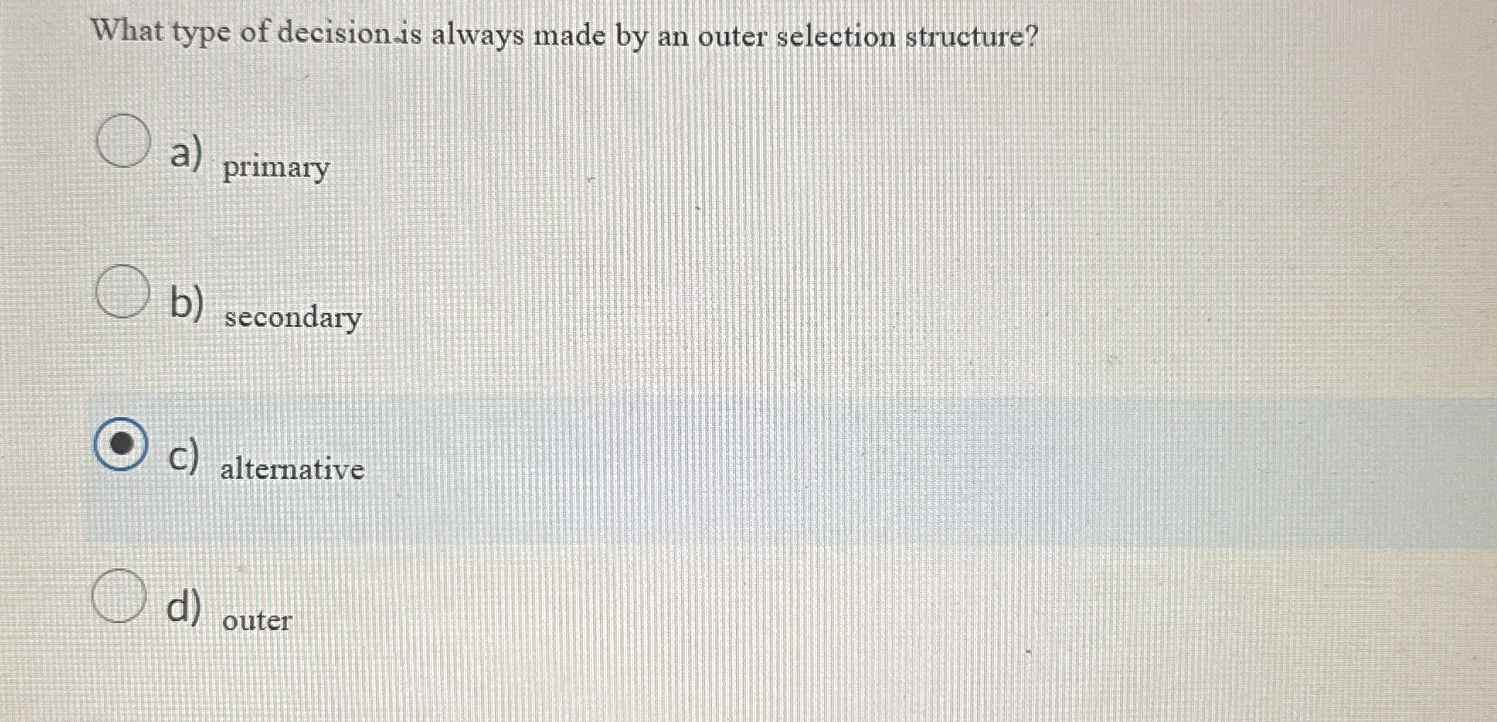 What type of decision is always made by an outer
