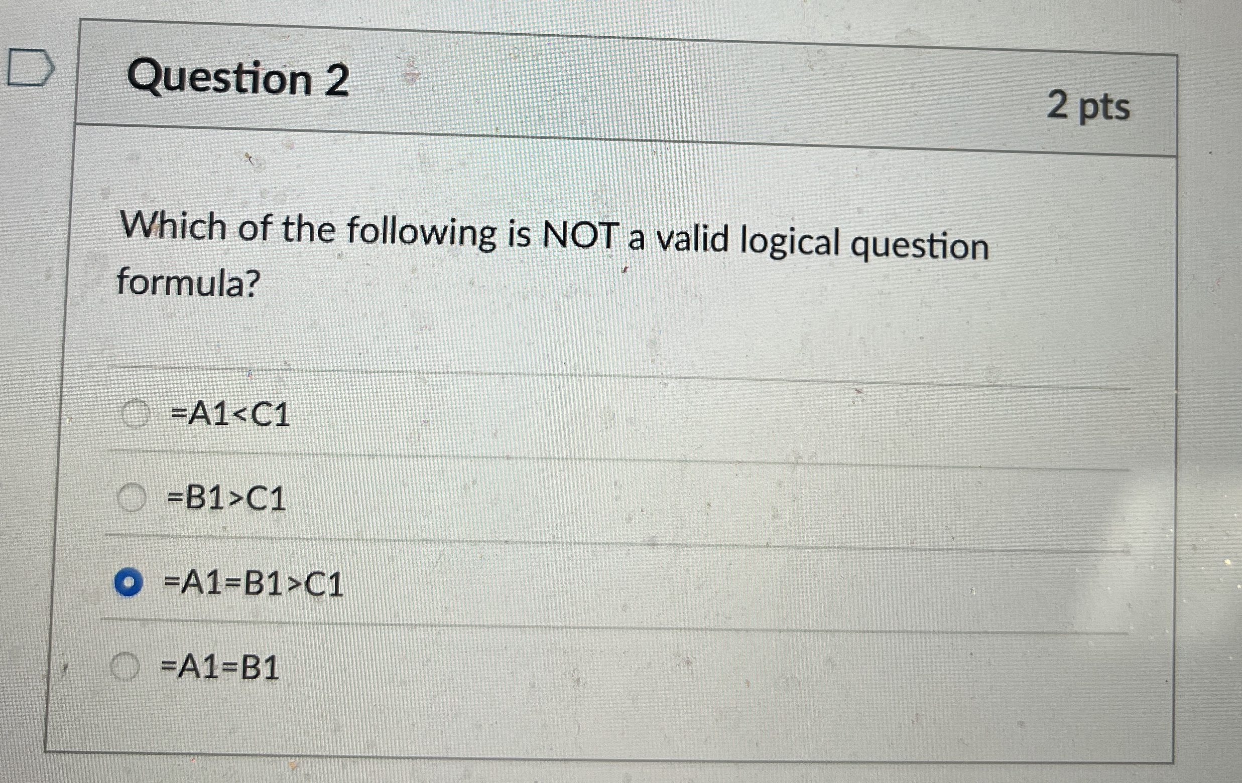Question 2 2 pts Which of the following is NOT a