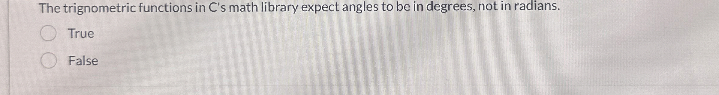 The trignometric functions in C ' s math library