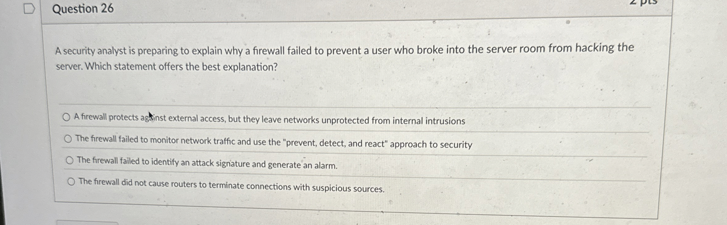 Question 2 6 A security analyst is preparing to