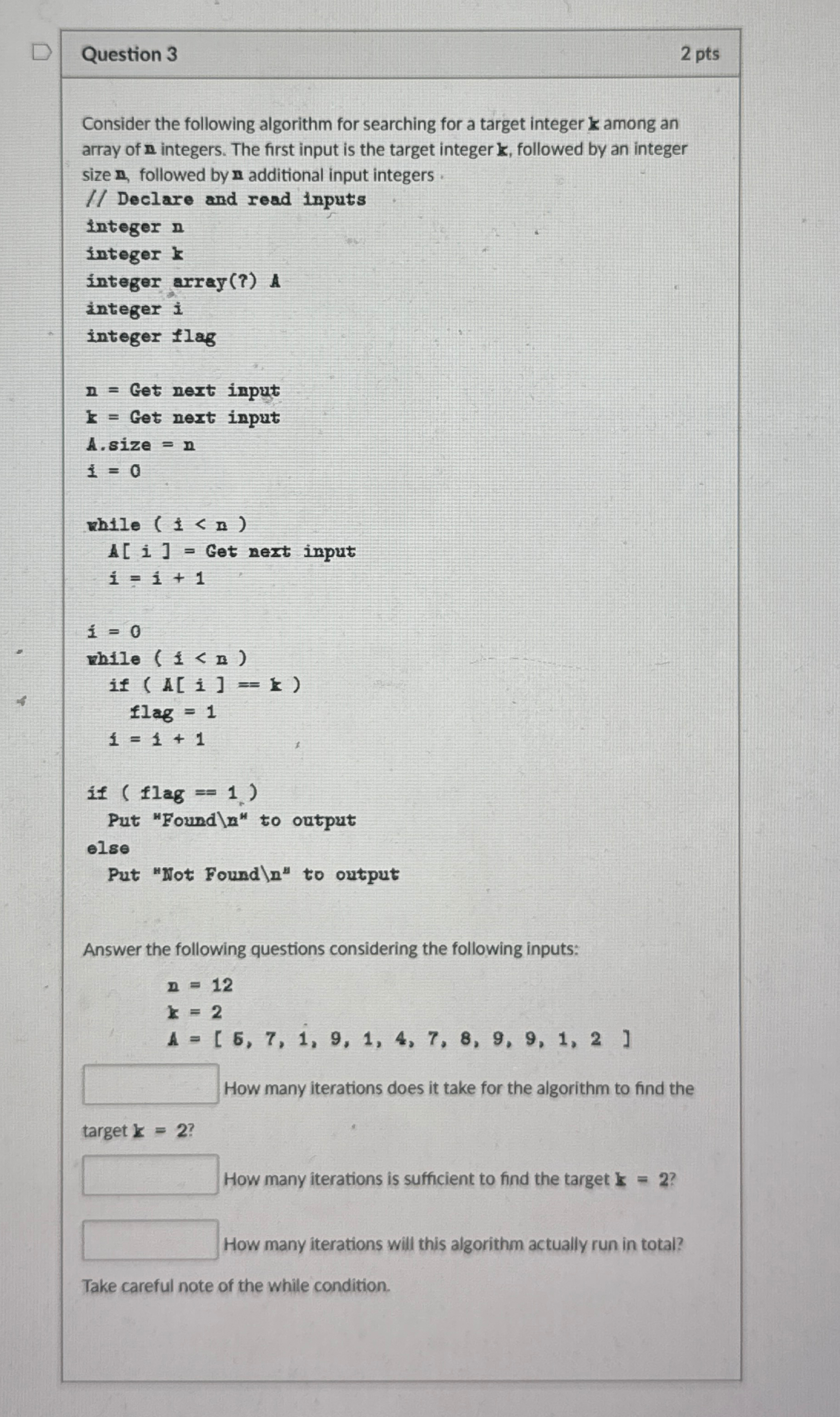 Question 3 Consider the following algorithm for