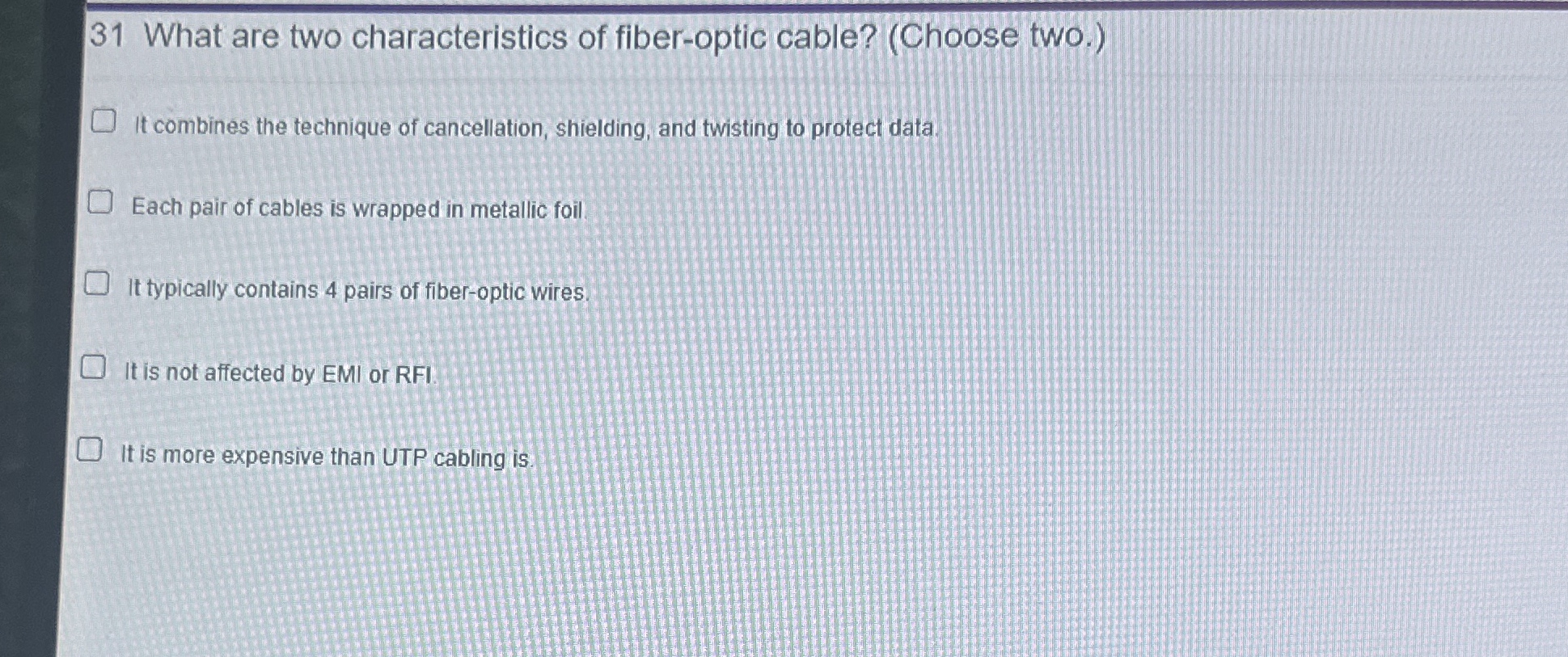 3 1 What are two characteristics of fiber - optic