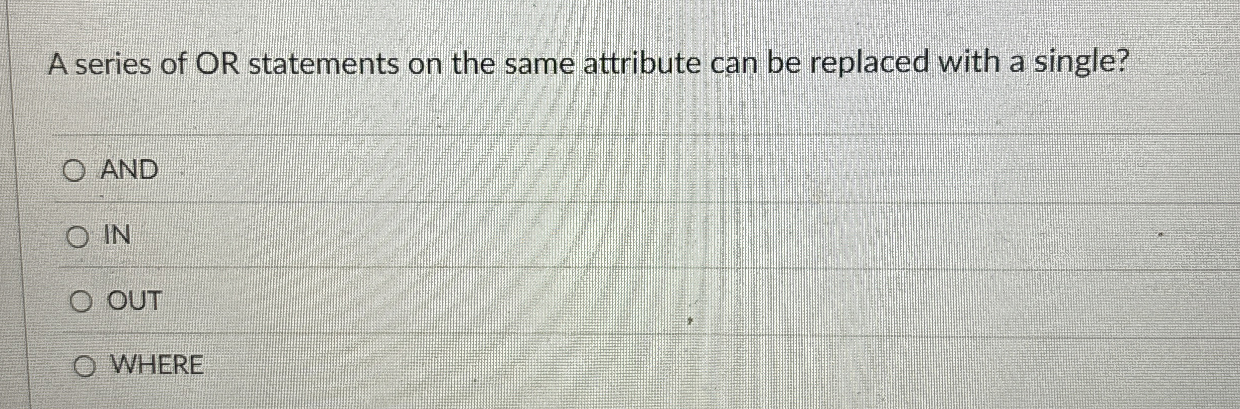 A series of OR statements on the same attribute