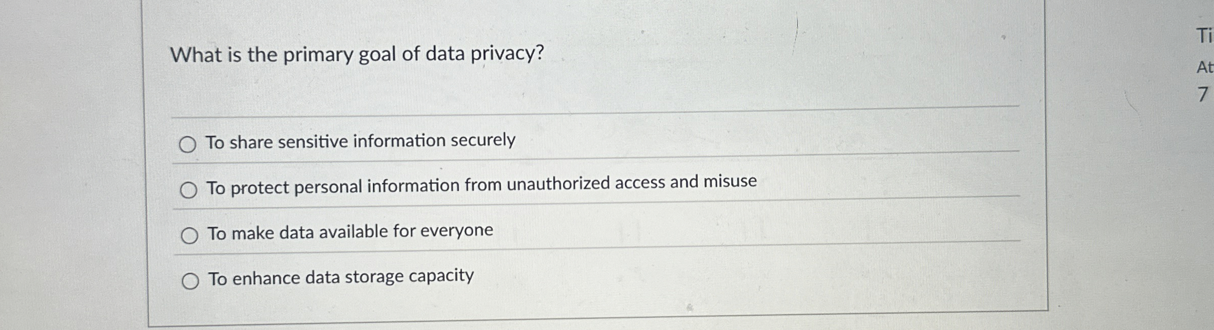 What is the primary goal of data privacy? To