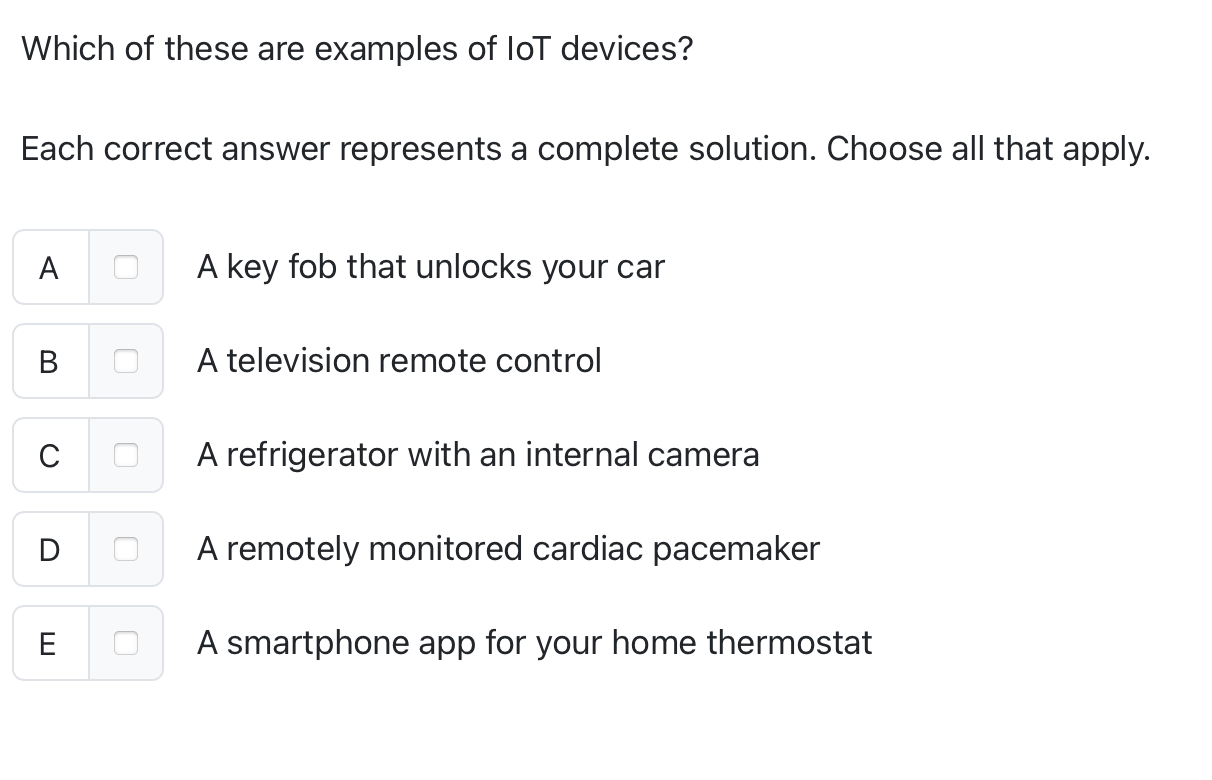 Which of these are examples of IoT devices? Each