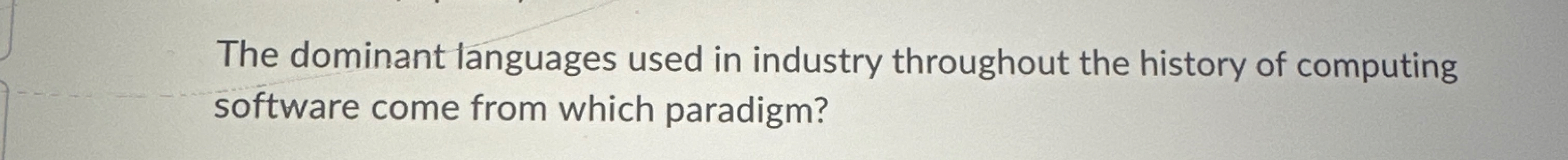 The dominant languages used in industry