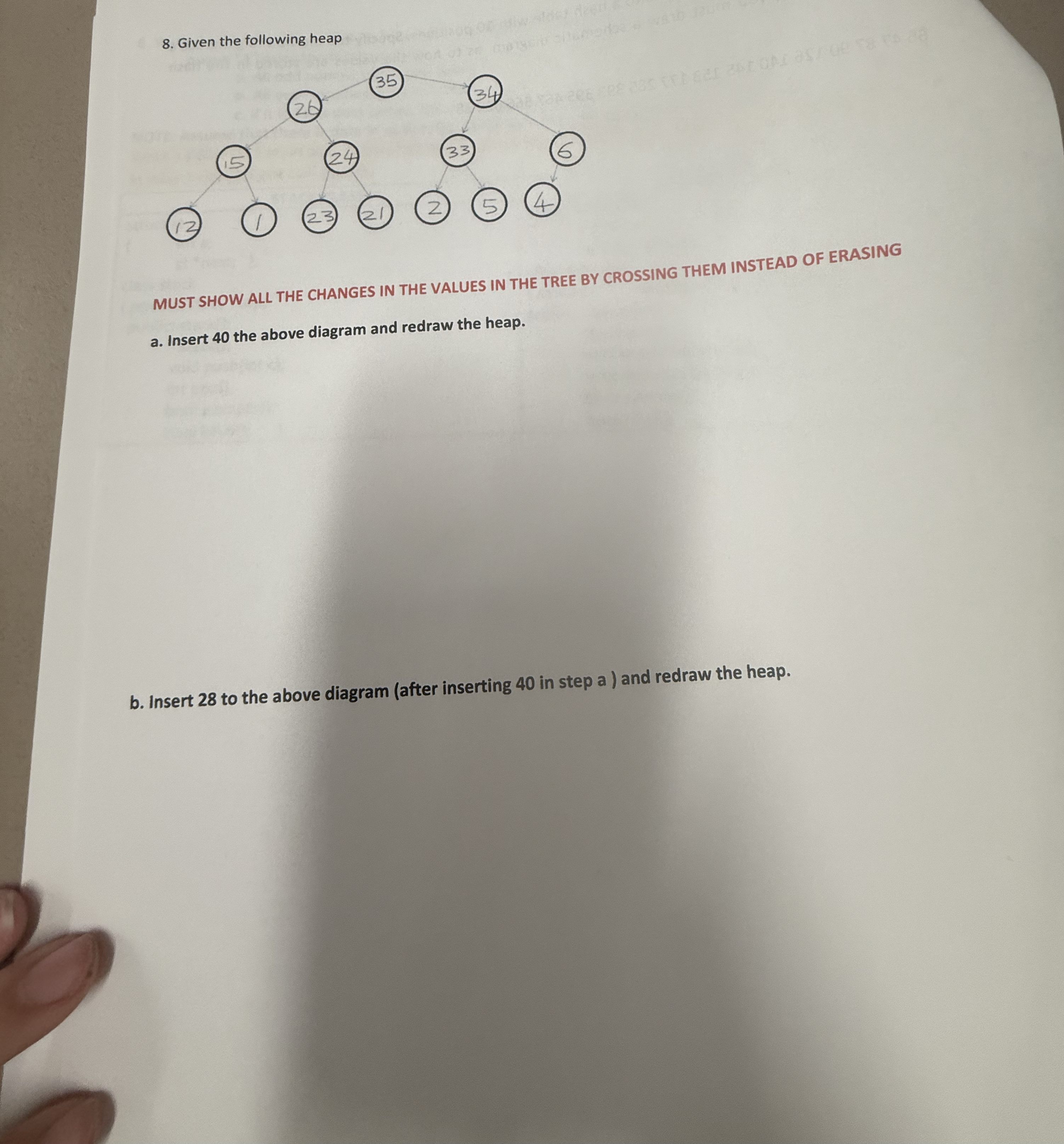 Given the following heap MUST SHOW ALL THE