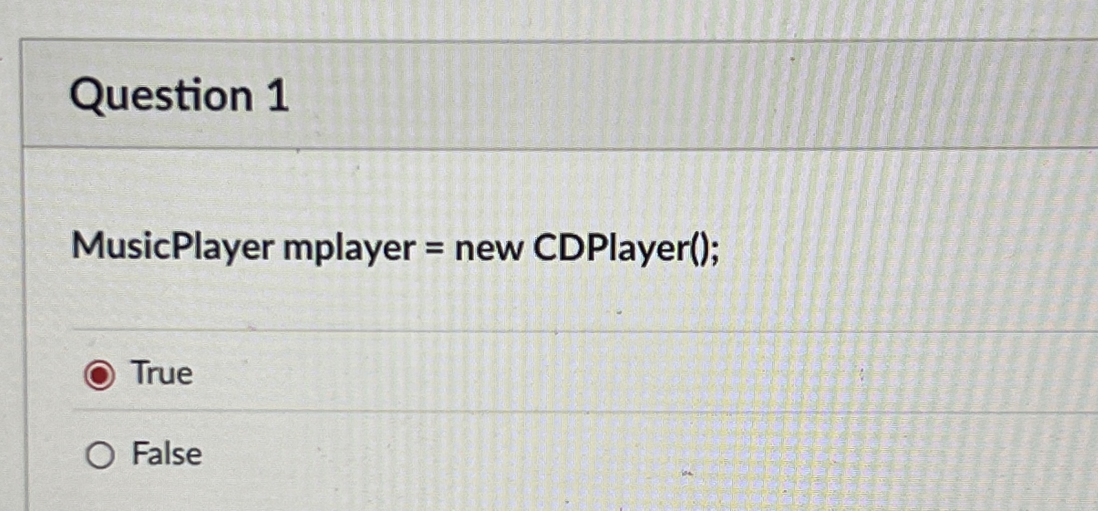 Question 1 MusicPlayer mplayer = new CDPlayer ( )