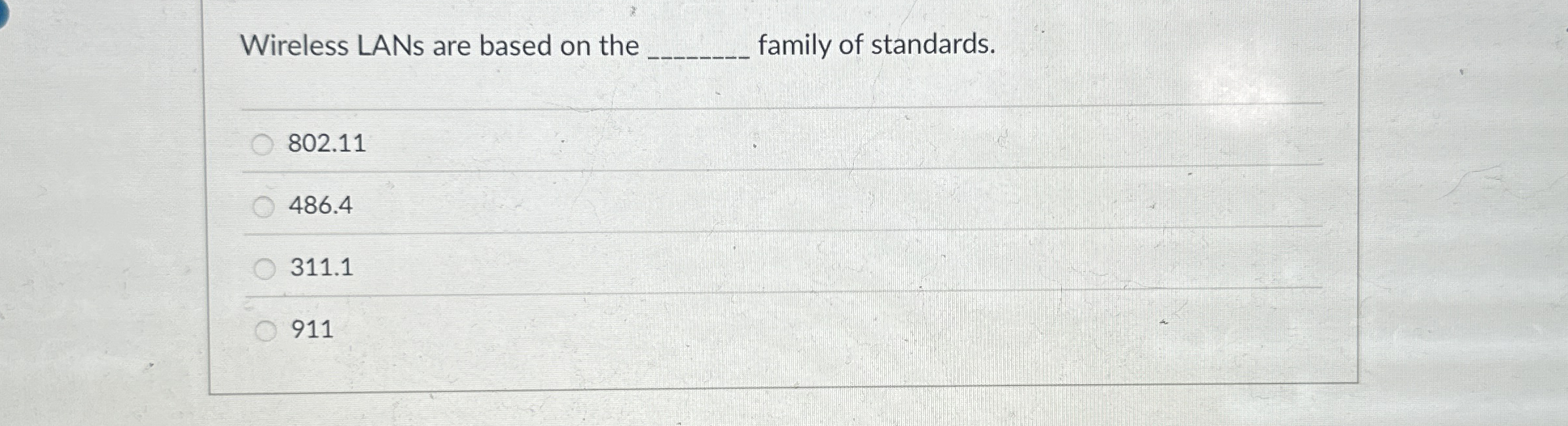 Wireless LANs are based on the family of