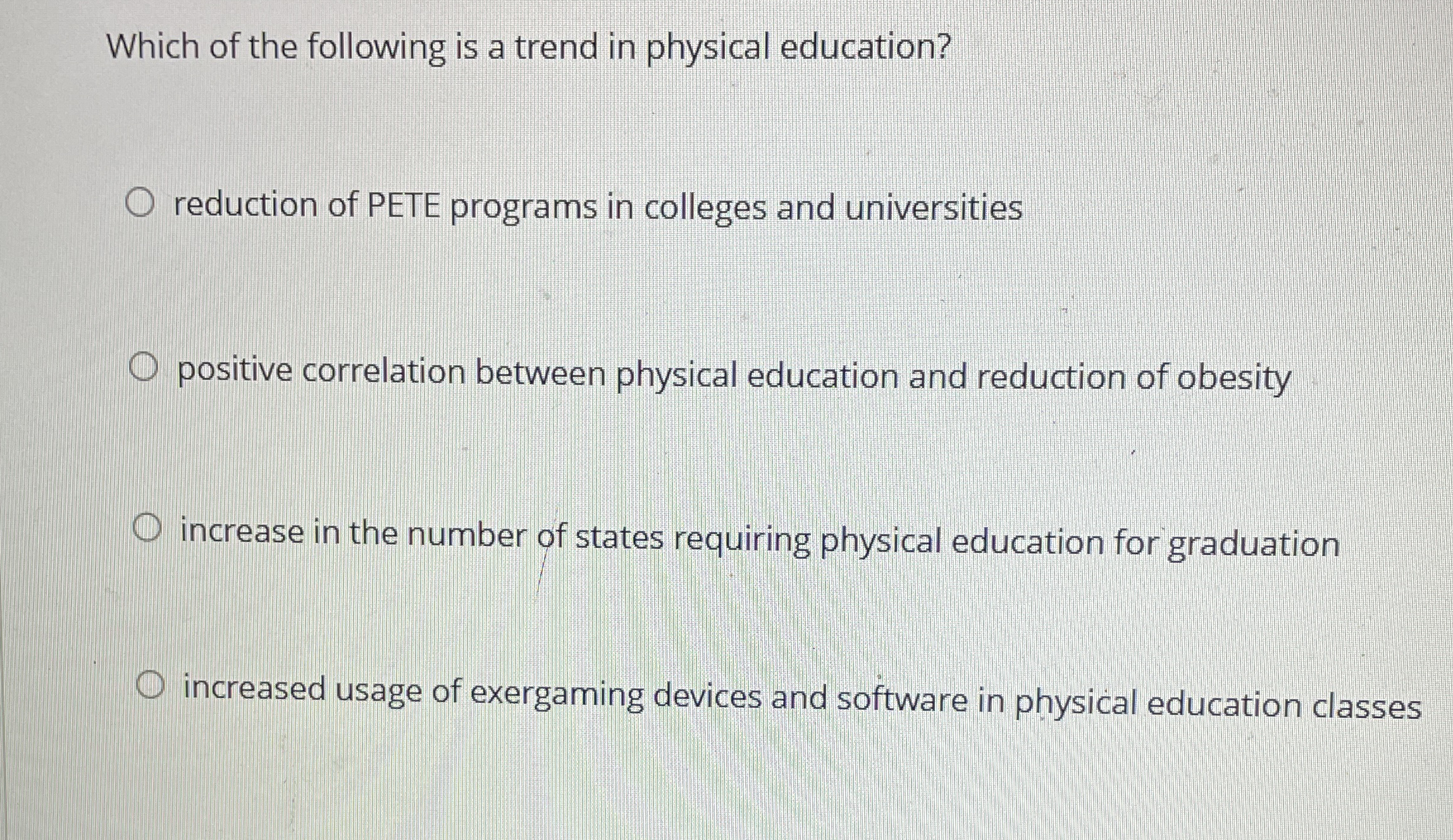 Which of the following is a trend in physical