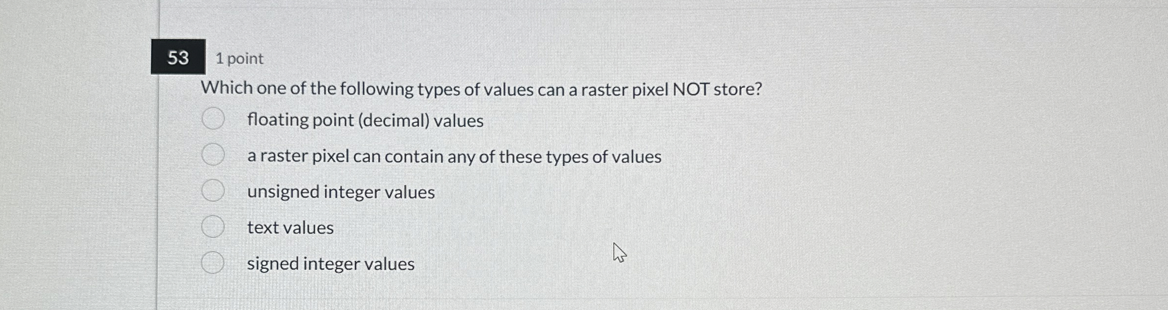 5 3 1 point Which one of the following types of