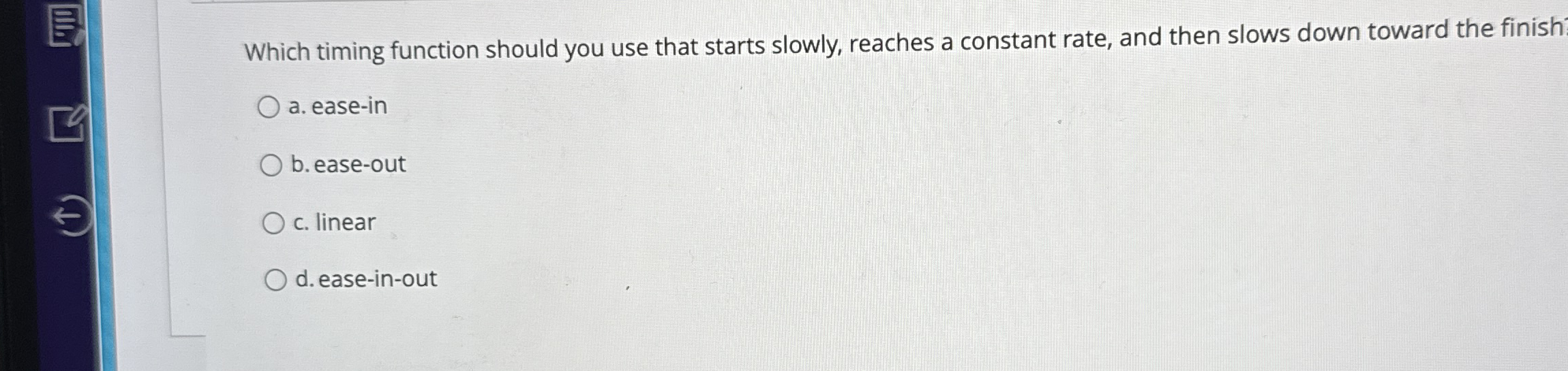 Which timing function should you use that starts