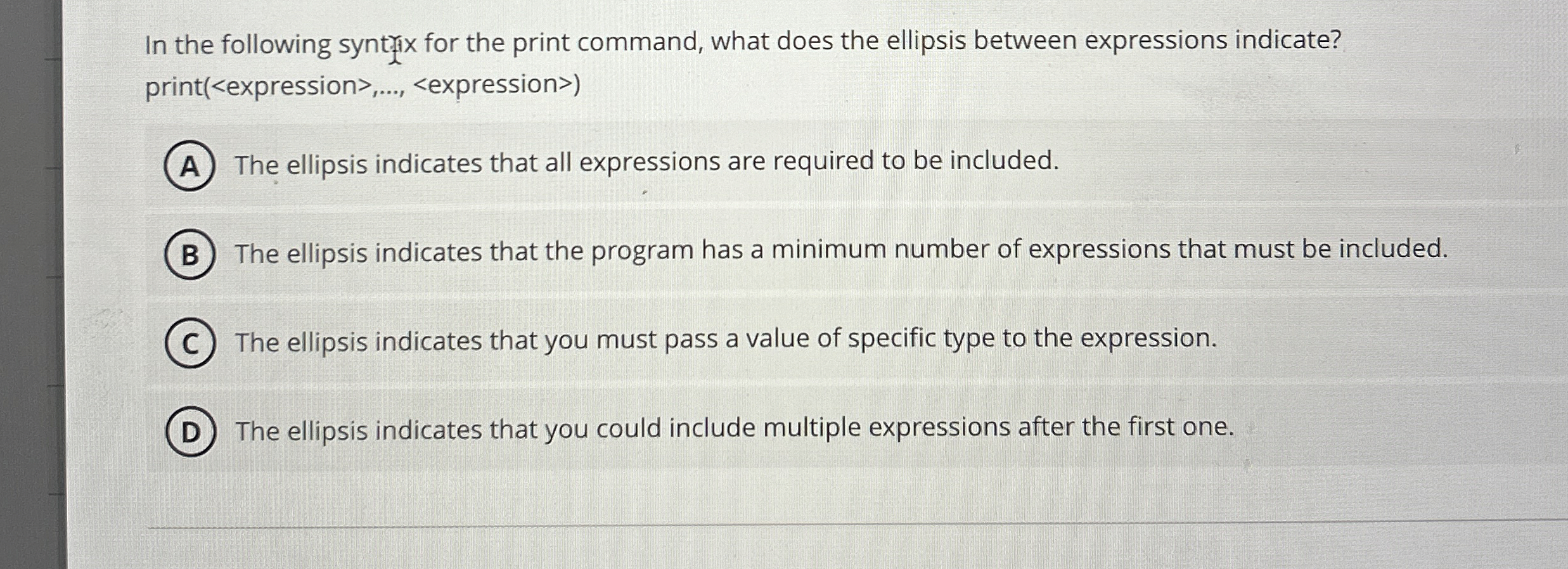 In the following syntrix for the print command,