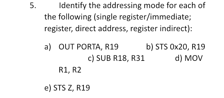Identify the addressing mode for each of the