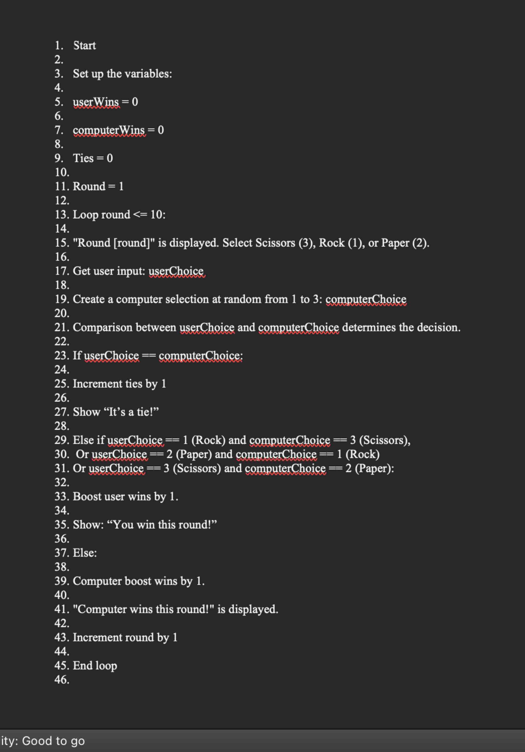 Attached is the psuedocode for the rock paper