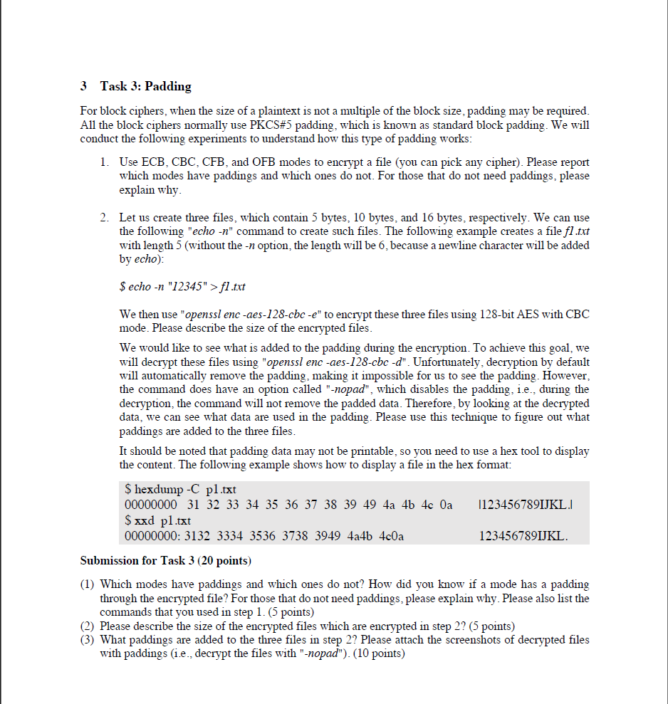 3 Task 3 : Padding For block ciphers, when the