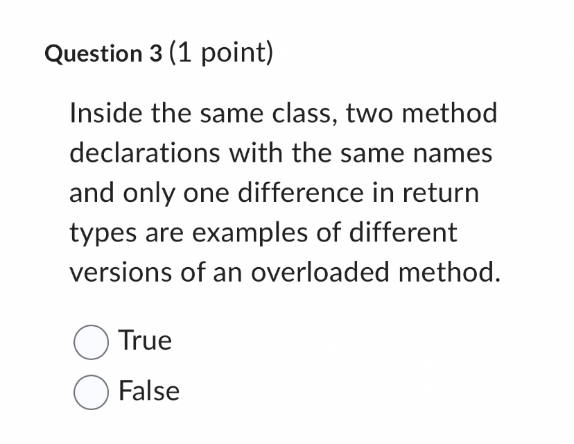Question 3 ( 1 point ) Inside the same class, two