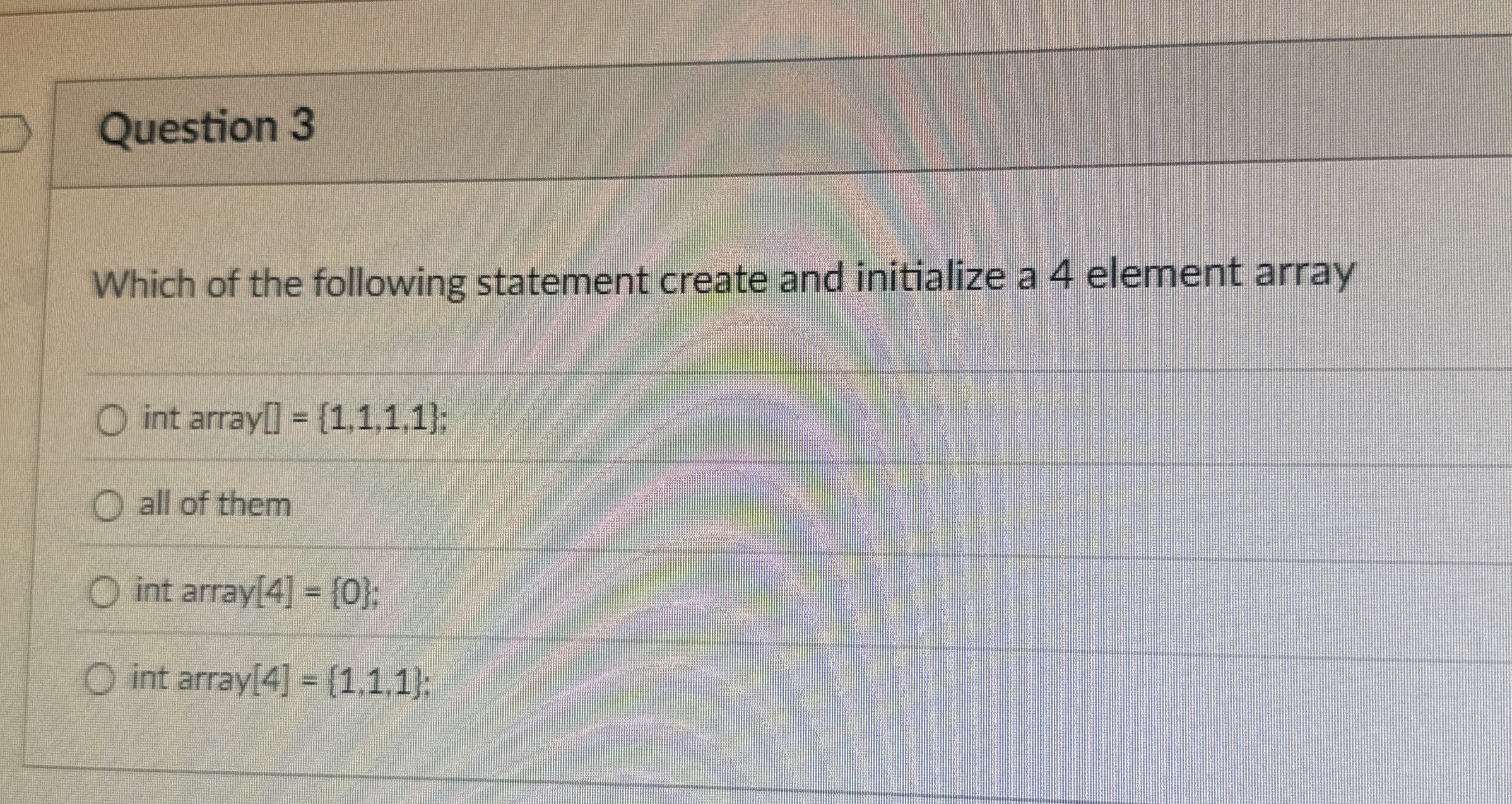 Question 3 Which of the following statement