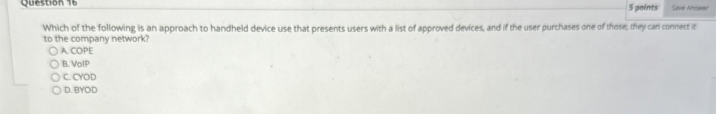 Question 1 6 5 points Which of the following is