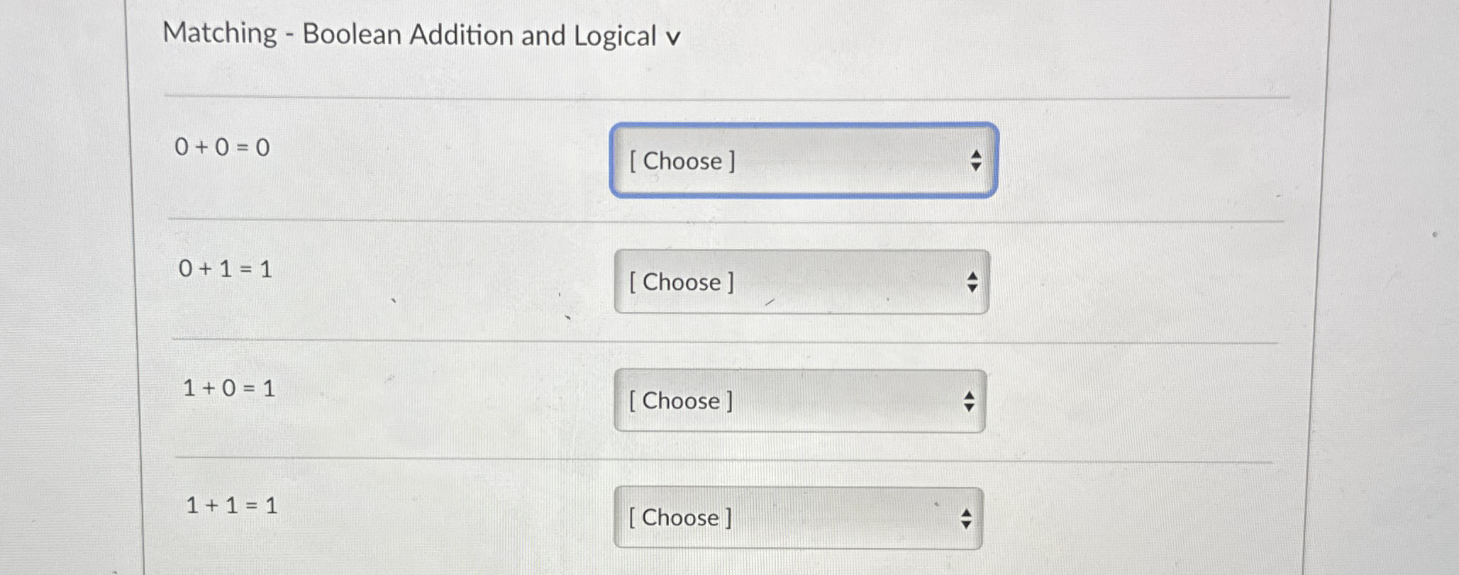 Matching - Boolean Addition and Logical v v 0 + 0