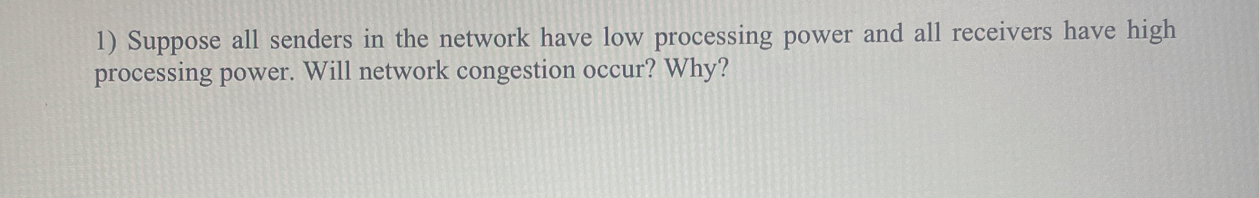 Suppose all senders in the network have low
