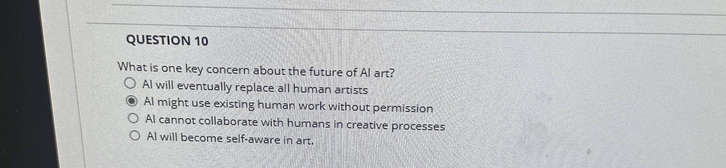 QUESTION 1 0 What is one key concern about the