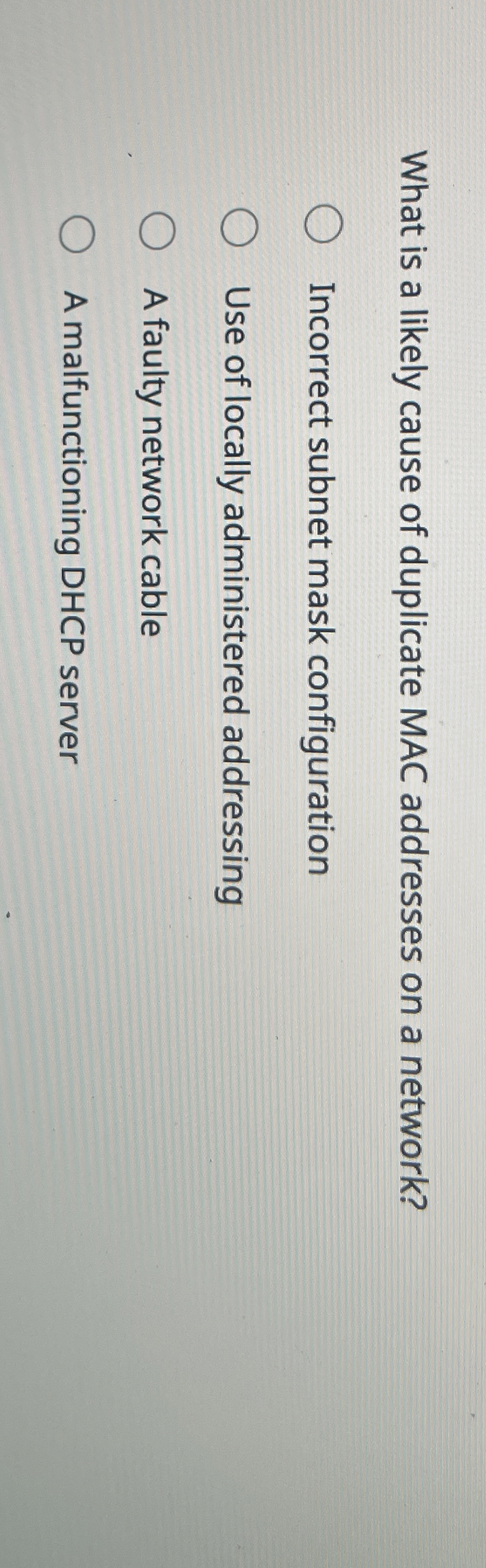 What is a likely cause of duplicate MAC addresses
