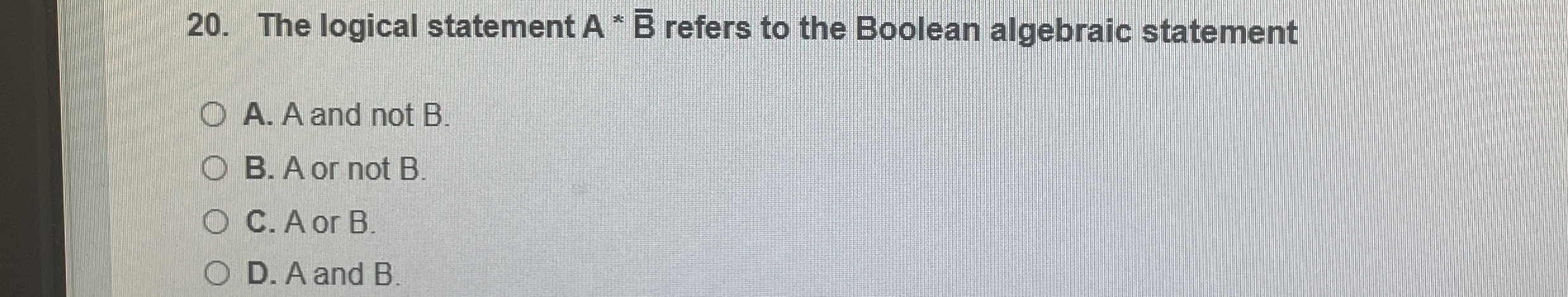 The logical statement A * ? b a r ( B ) refers to