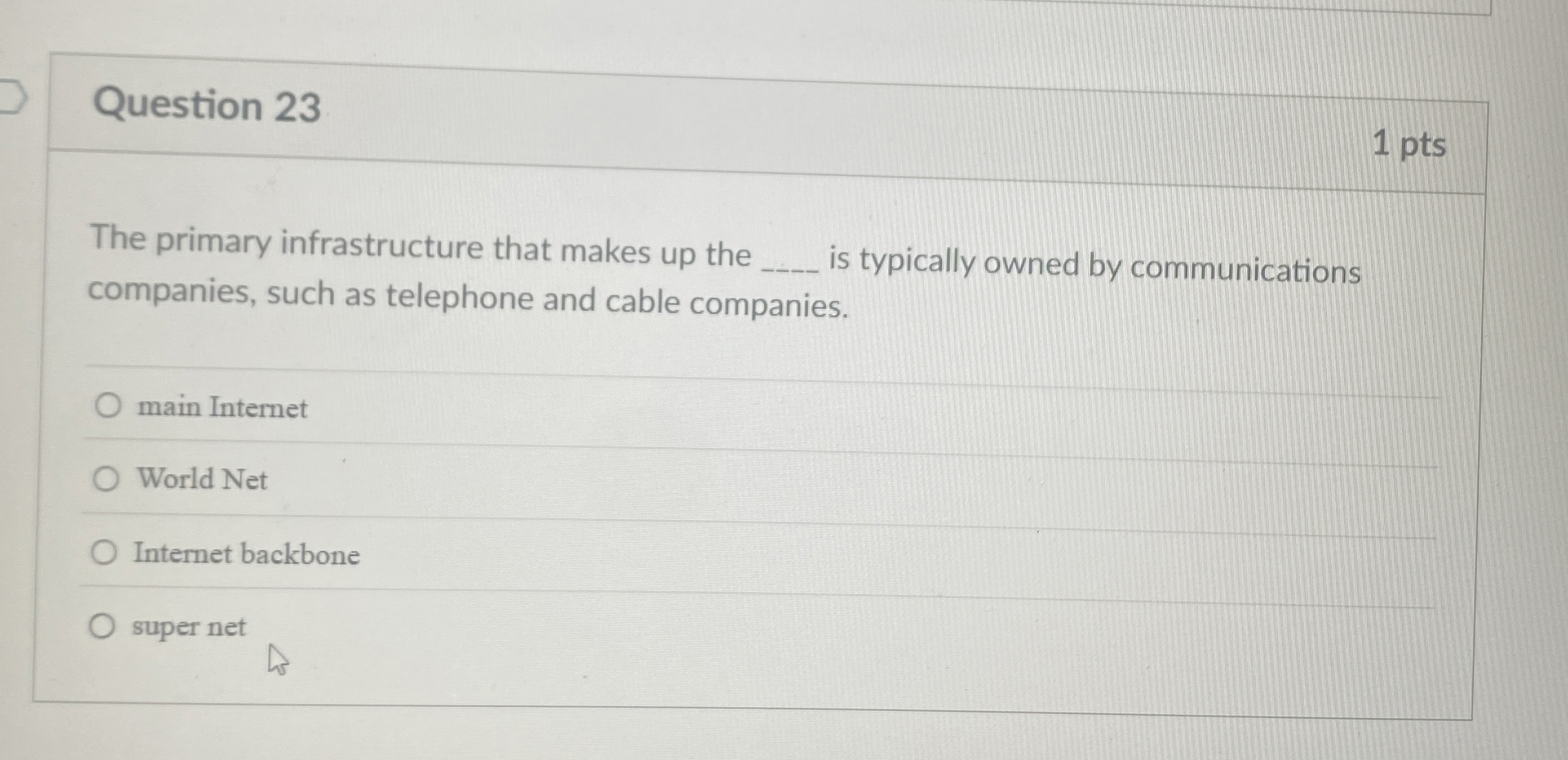 Question 2 3 The primary infrastructure that