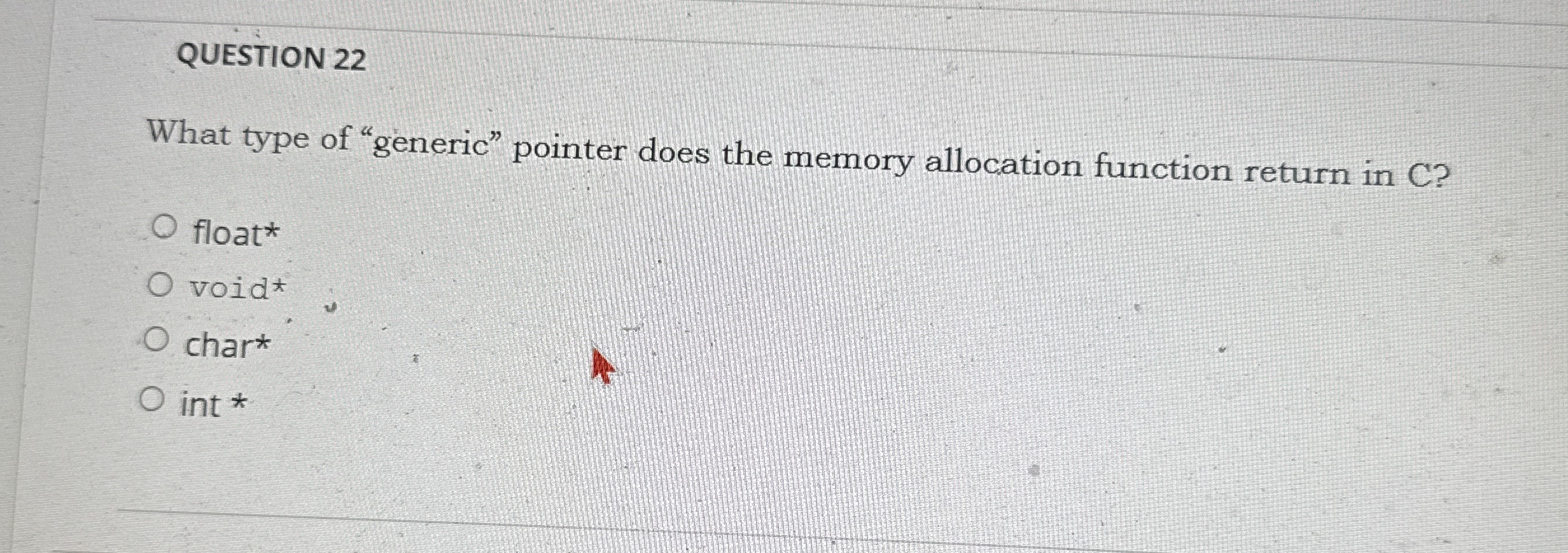 QUESTION 2 2 What type of "generic" pointer does