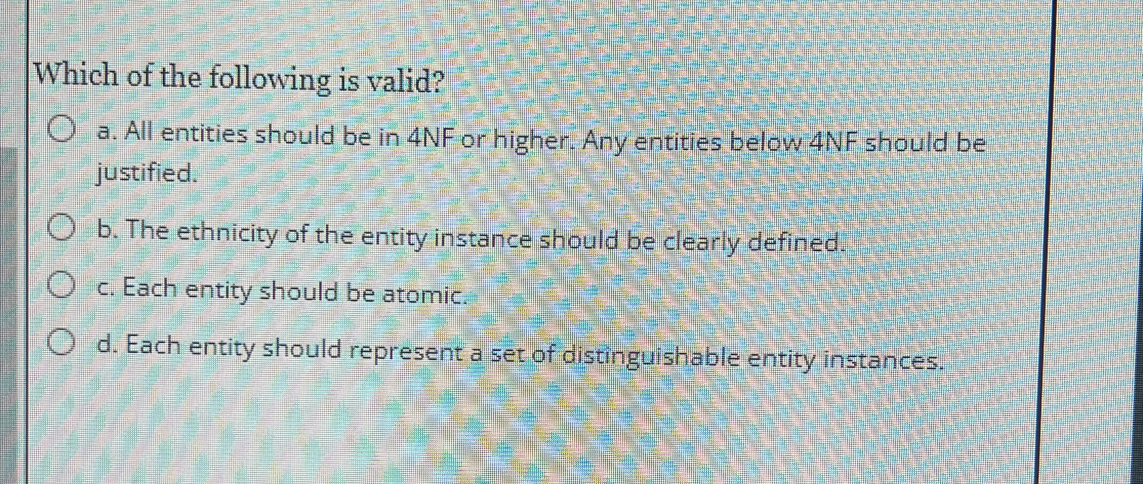 Which of the following is valid? a . All entities