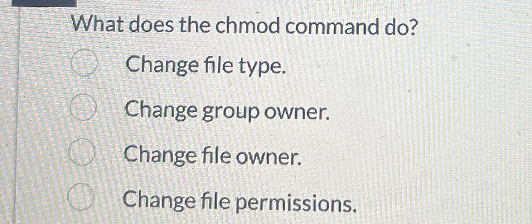 What does the chmod command do ? Change file
