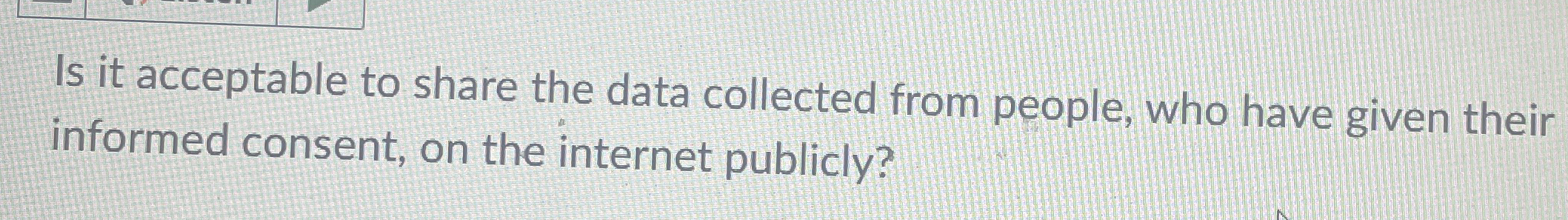 Is it acceptable to share the data collected from