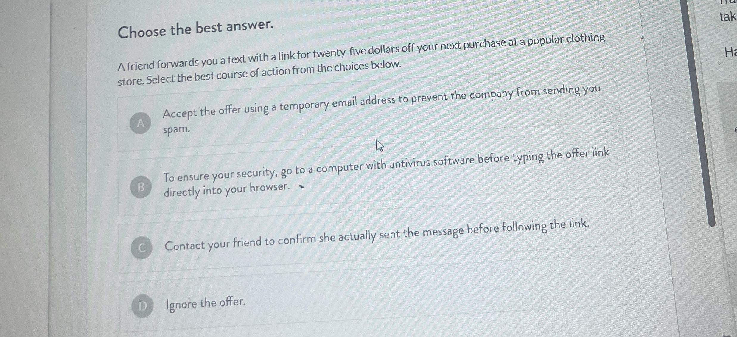 Choose the best answer. A friend forwards you a