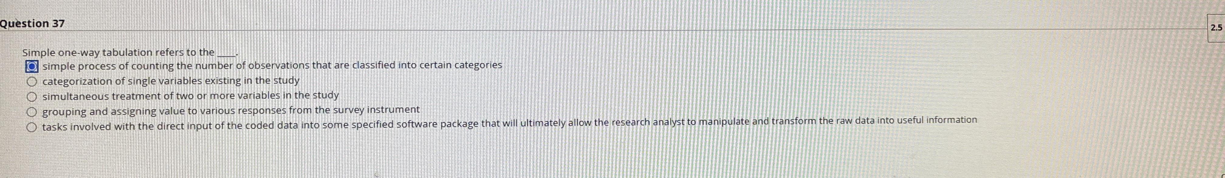 Question 3 7 cimple one - way tabulation refers