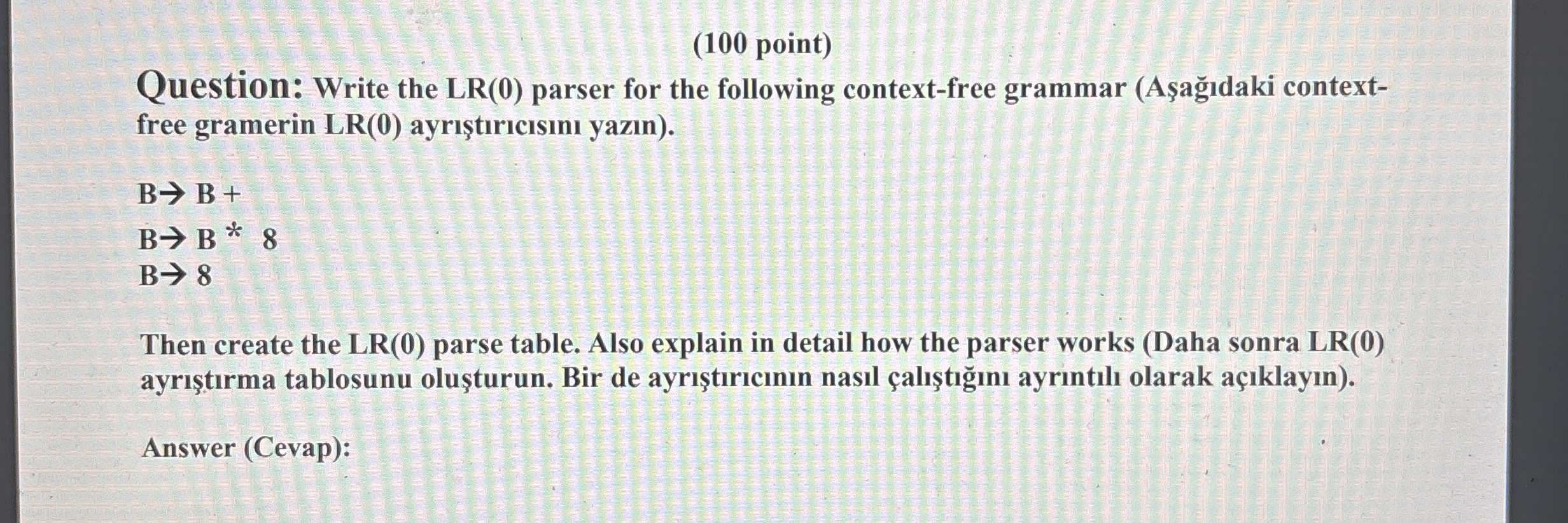 ( 1 0 0 point ) Question: Write the LR ( 0 )